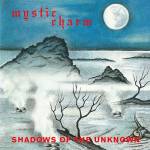 MYSTIC CHARM Shadows of the Unknown CD